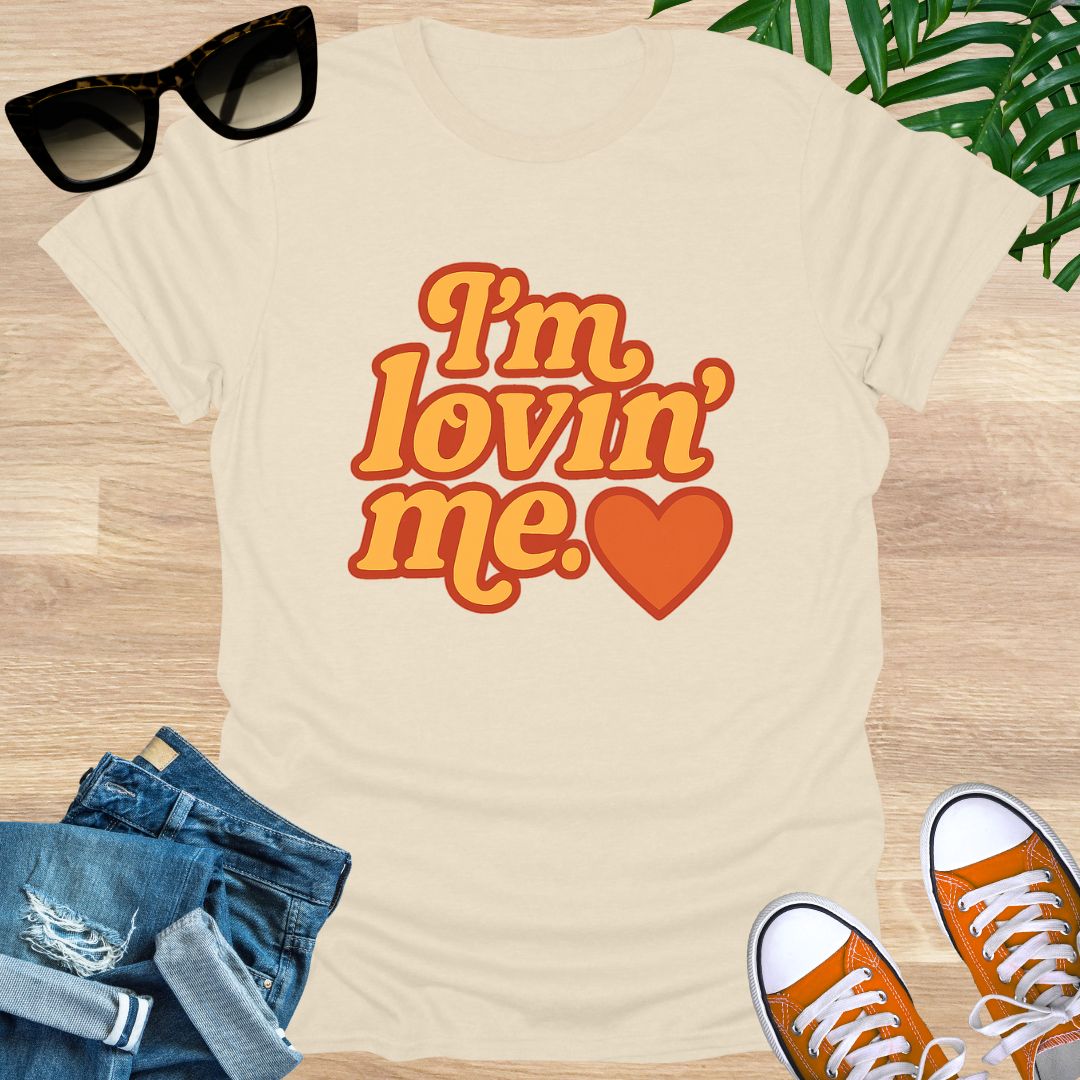 I'm Lovin' Me, Unisex T-Shirt