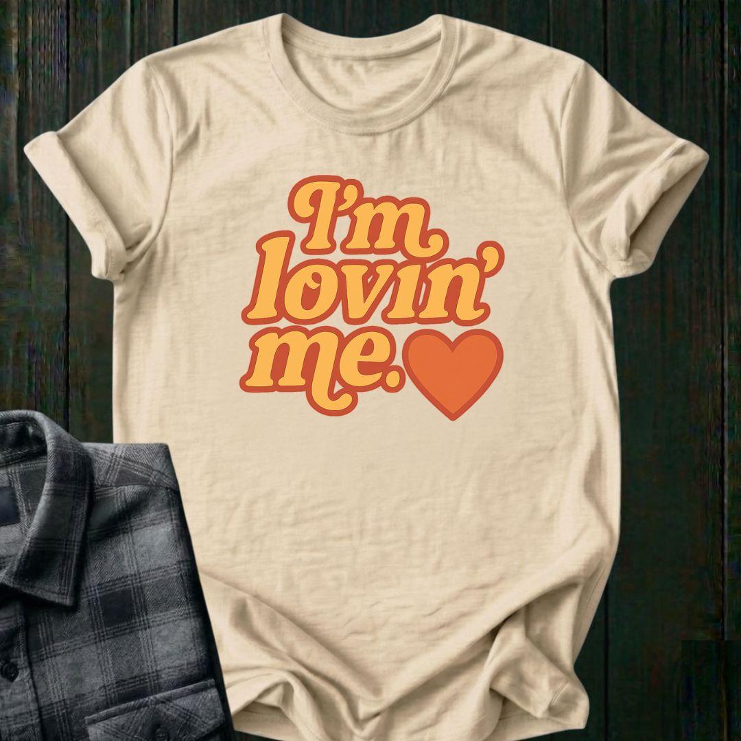 I'm Lovin' Me, Unisex T-Shirt