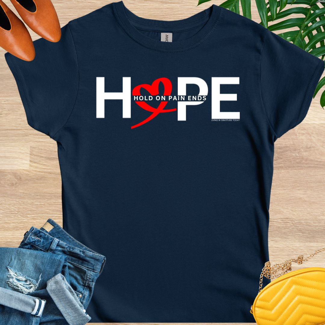 HOPE - Hold On Pain Ends T-Shirt
