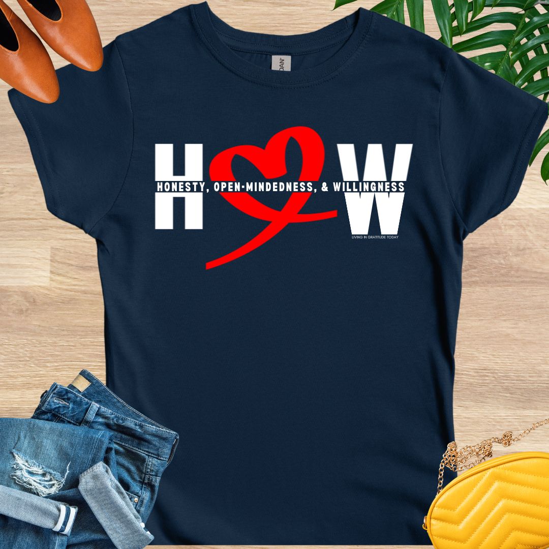 HOW - Honesty, Open Mindedness, Willingness T-Shirt