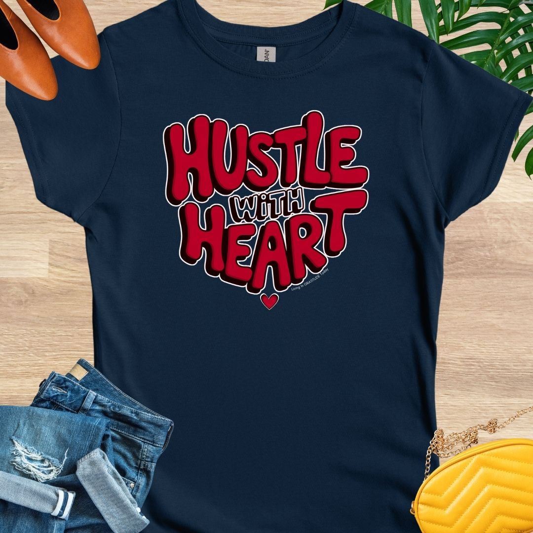 Hustle With Heart T-Shirt