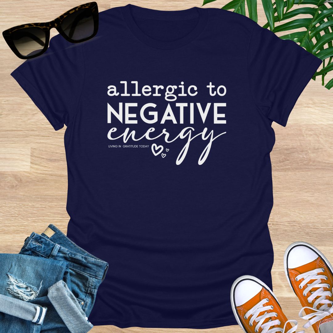 Allergic to Negative Energy, Unisex T-Shirt