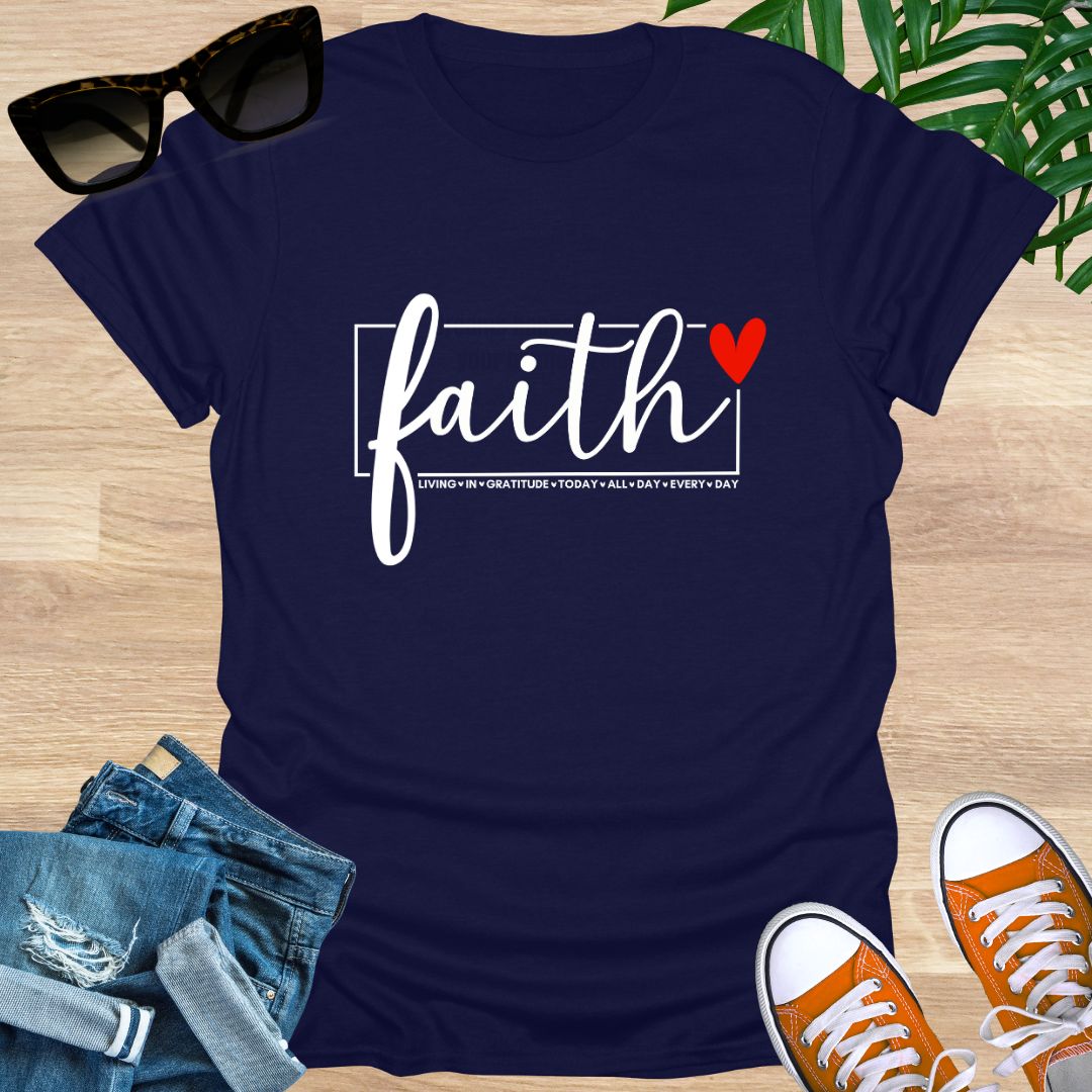 Faith All Day Every Day, Unisex T-Shirt