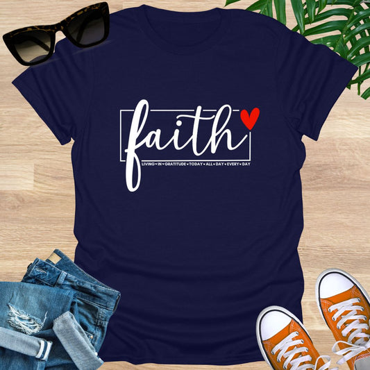 Faith All Day Every Day, Unisex T-Shirt