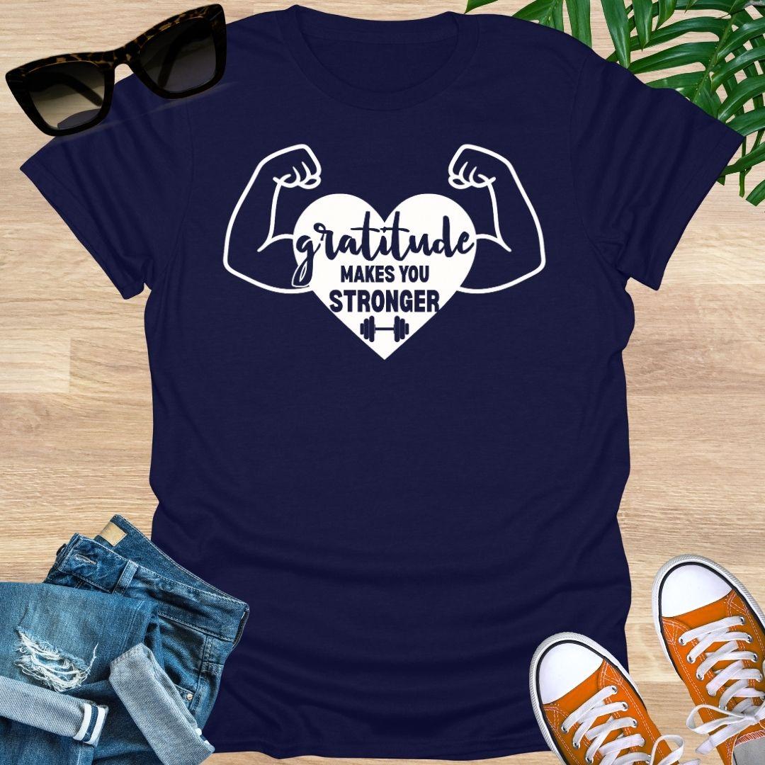 Gratitude Makes You Stronger, Unisex T-Shirt