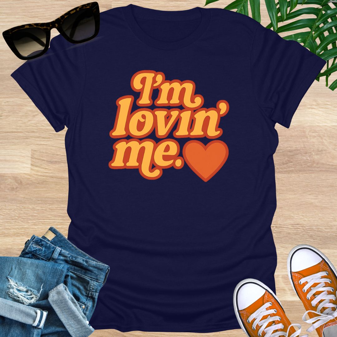 I'm Lovin' Me, Unisex T-Shirt