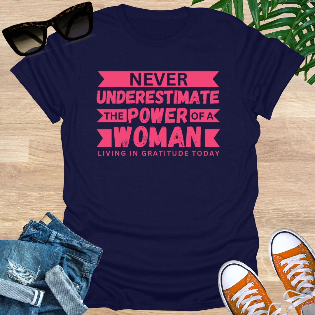 Never Underestimate the Power of a Woman Unisex T-Shirt