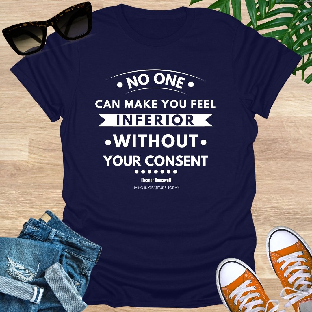 No One Can Make You Feel Inferior Unisex T-Shirt