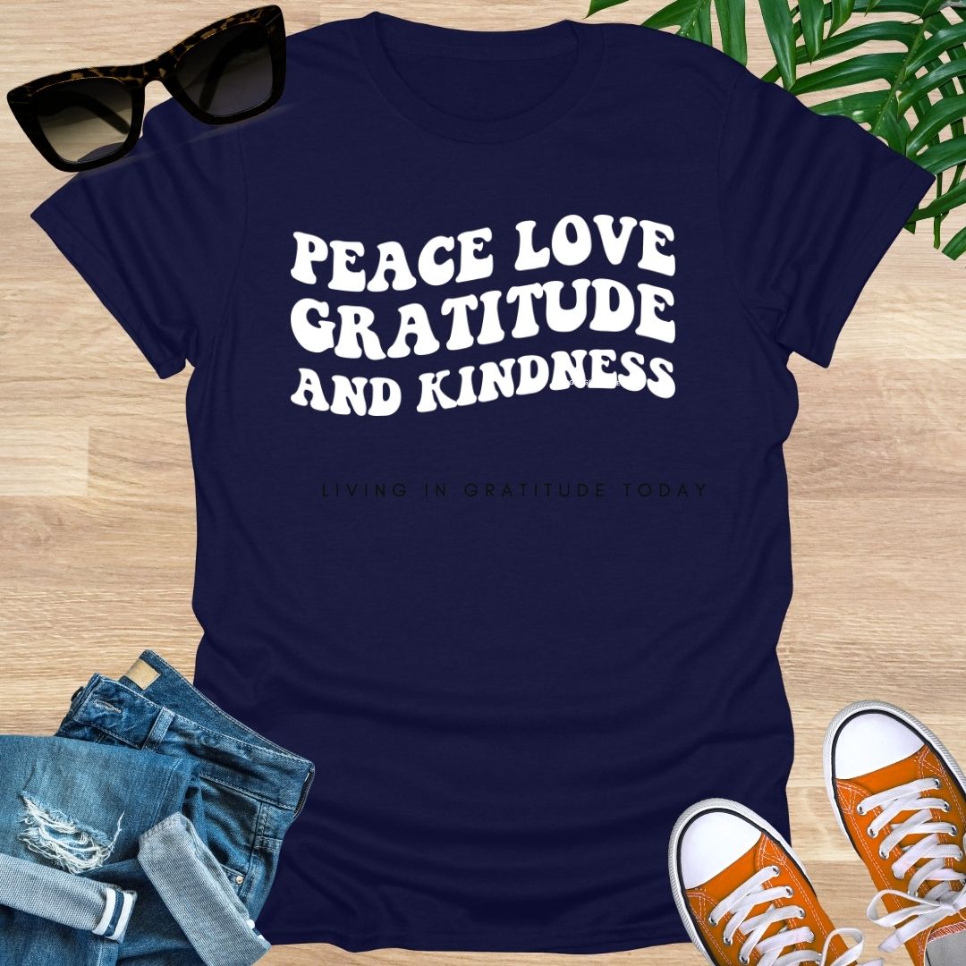 Peace, Love, Gratitude, Kindness, Unisex T-Shirt
