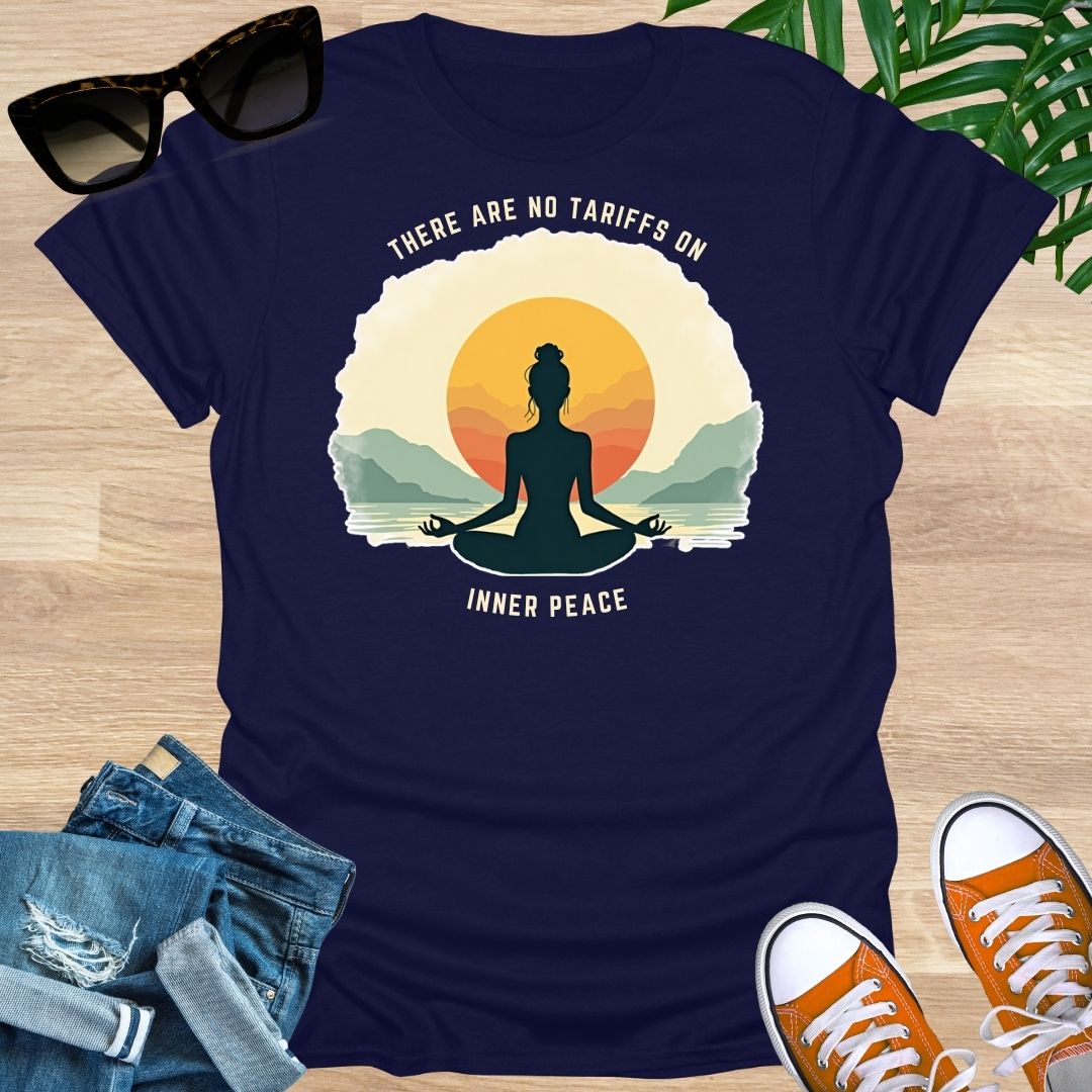 No Tarrifs on Inner Peace, Unisex T-Shirt