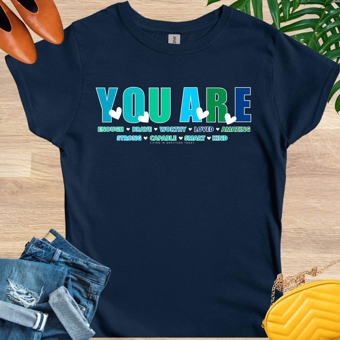 You Are Affirmations T-Shirt