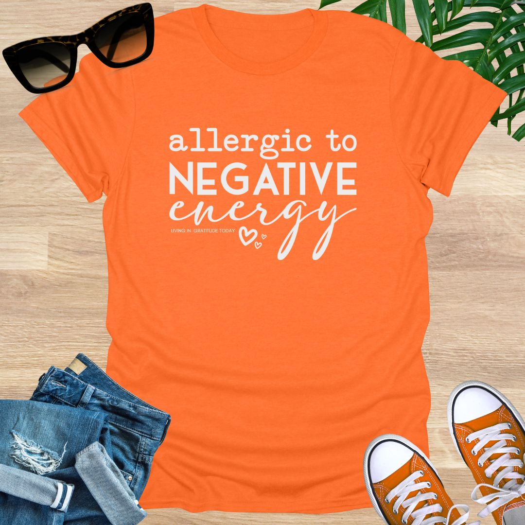 Allergic to Negative Energy, Unisex T-Shirt