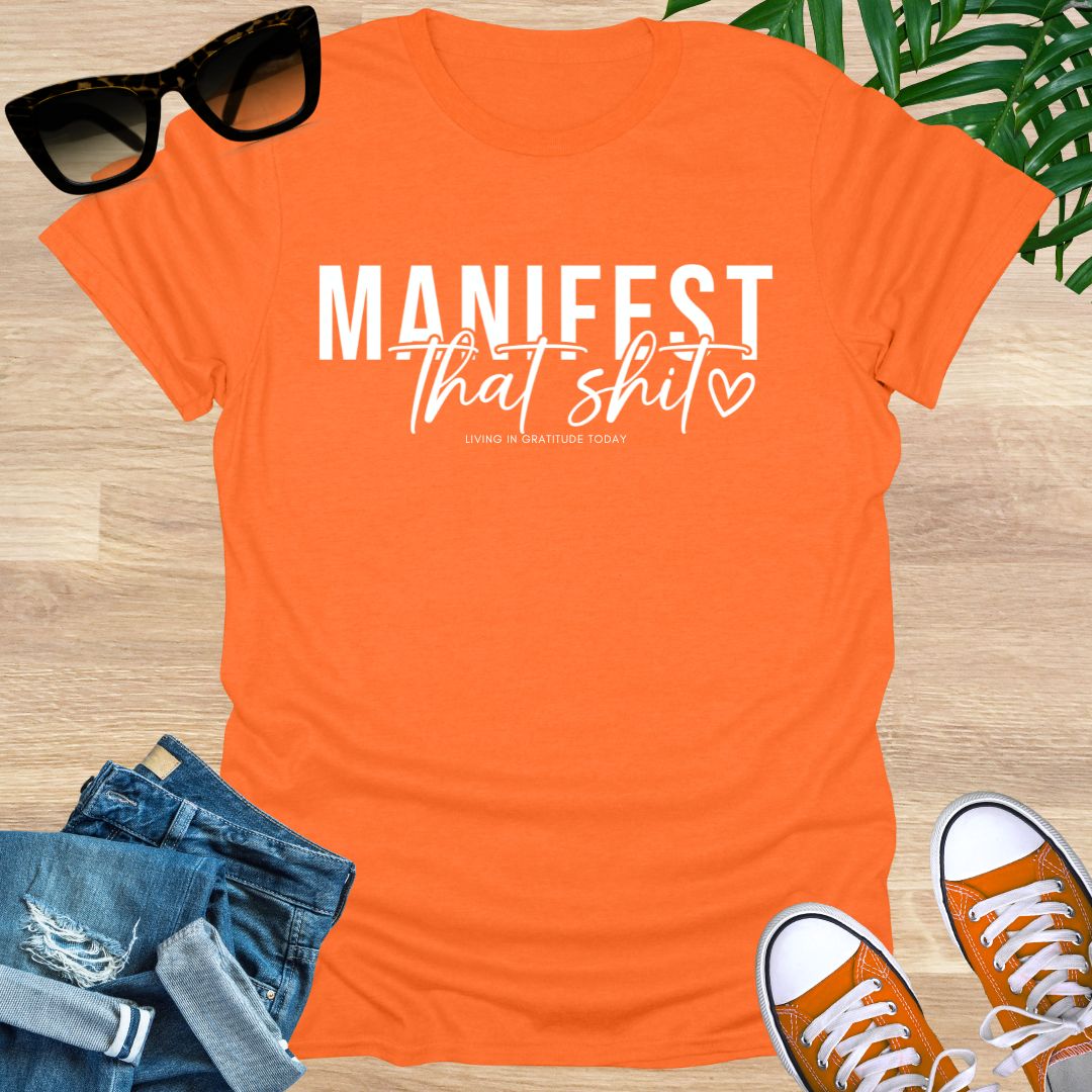 Manifest That Shit, Unisex T-Shirt