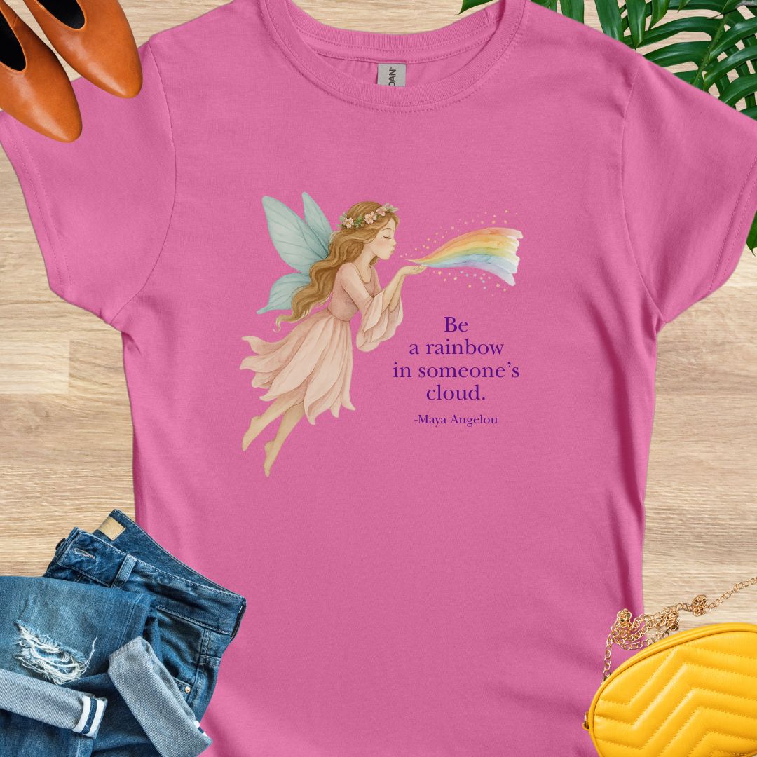 Be the Rainbow in Someone’s Cloud T-Shirt