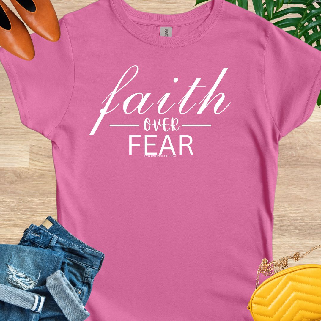 Faith Over Fear T-Shirt