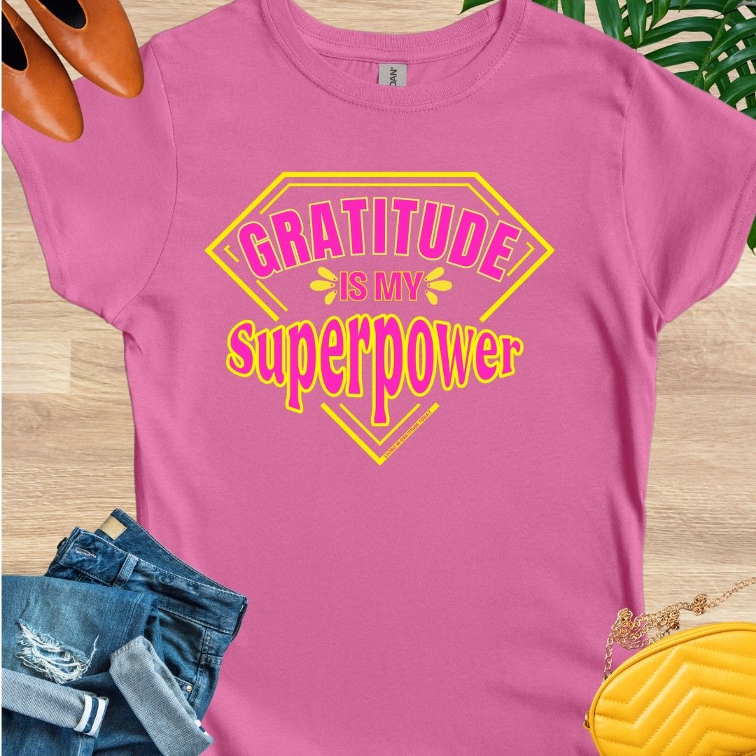 GRATITUDE is My Superpower T-Shirt