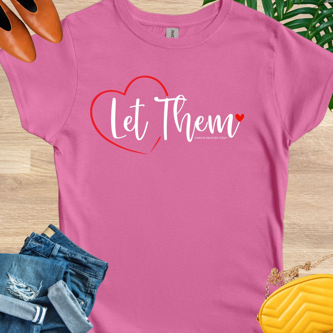 Let Them T-Shirt