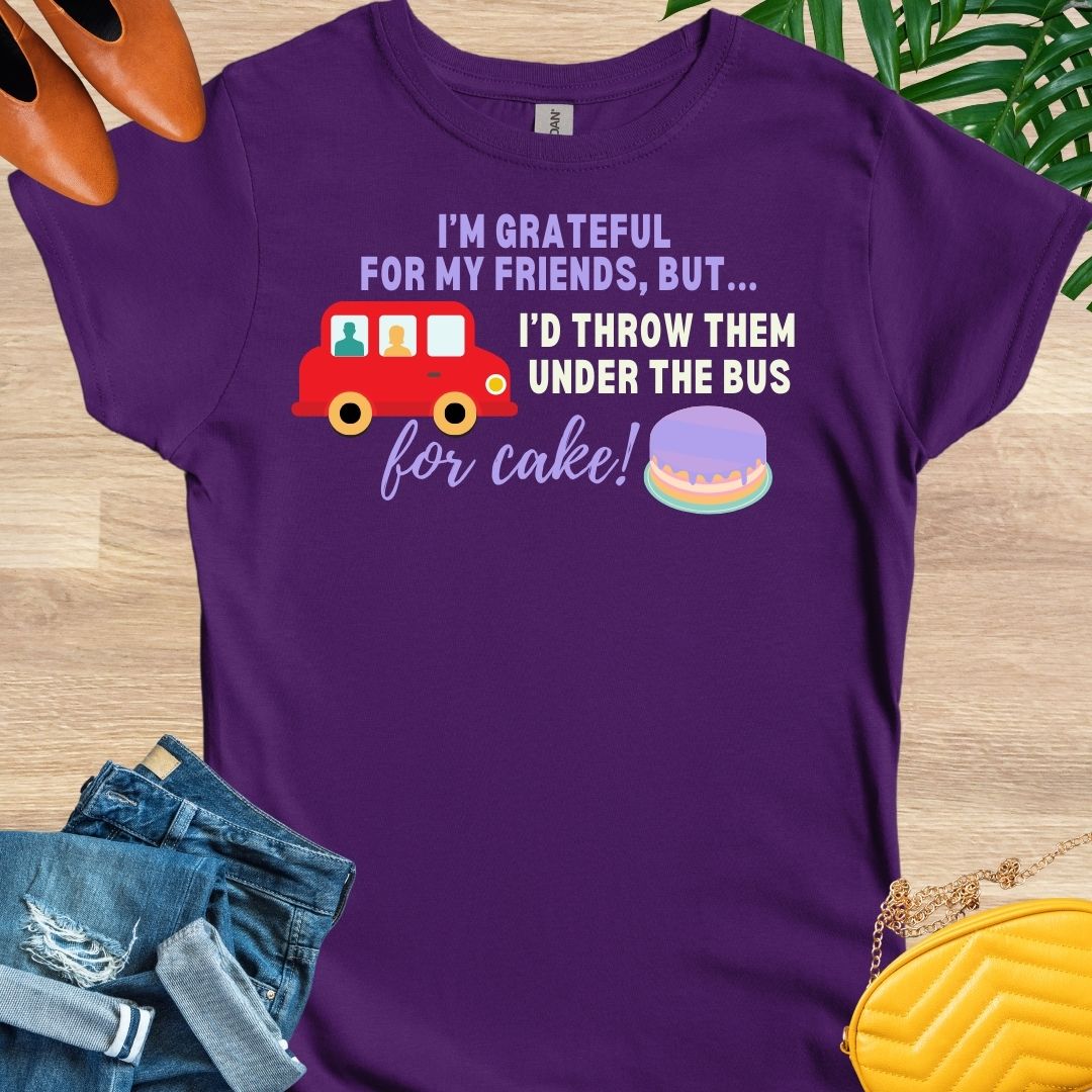 Anything for Cake T-Shirt