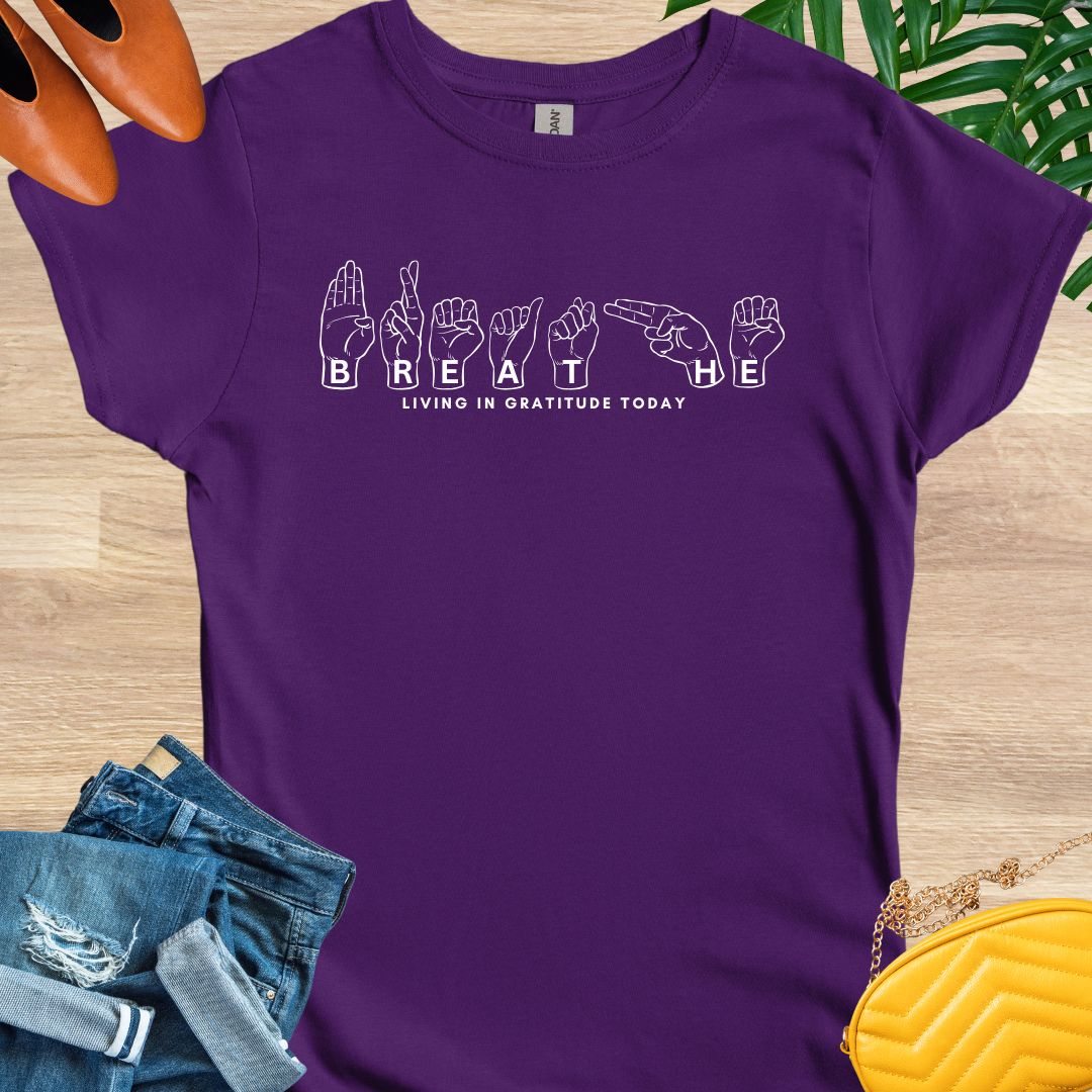 Breathe -Sign Language T-Shirt