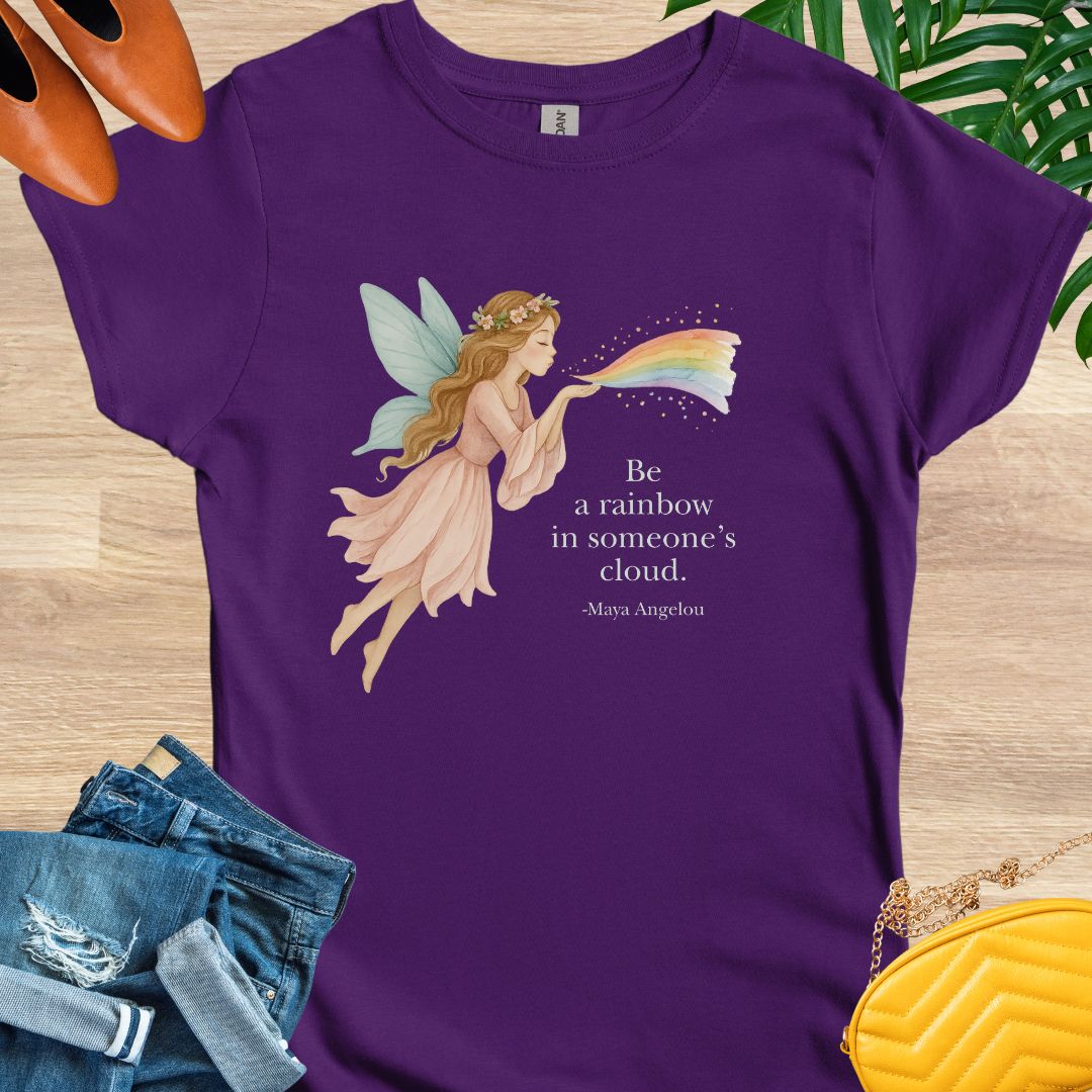 Be the Rainbow in Someone’s Cloud T-Shirt