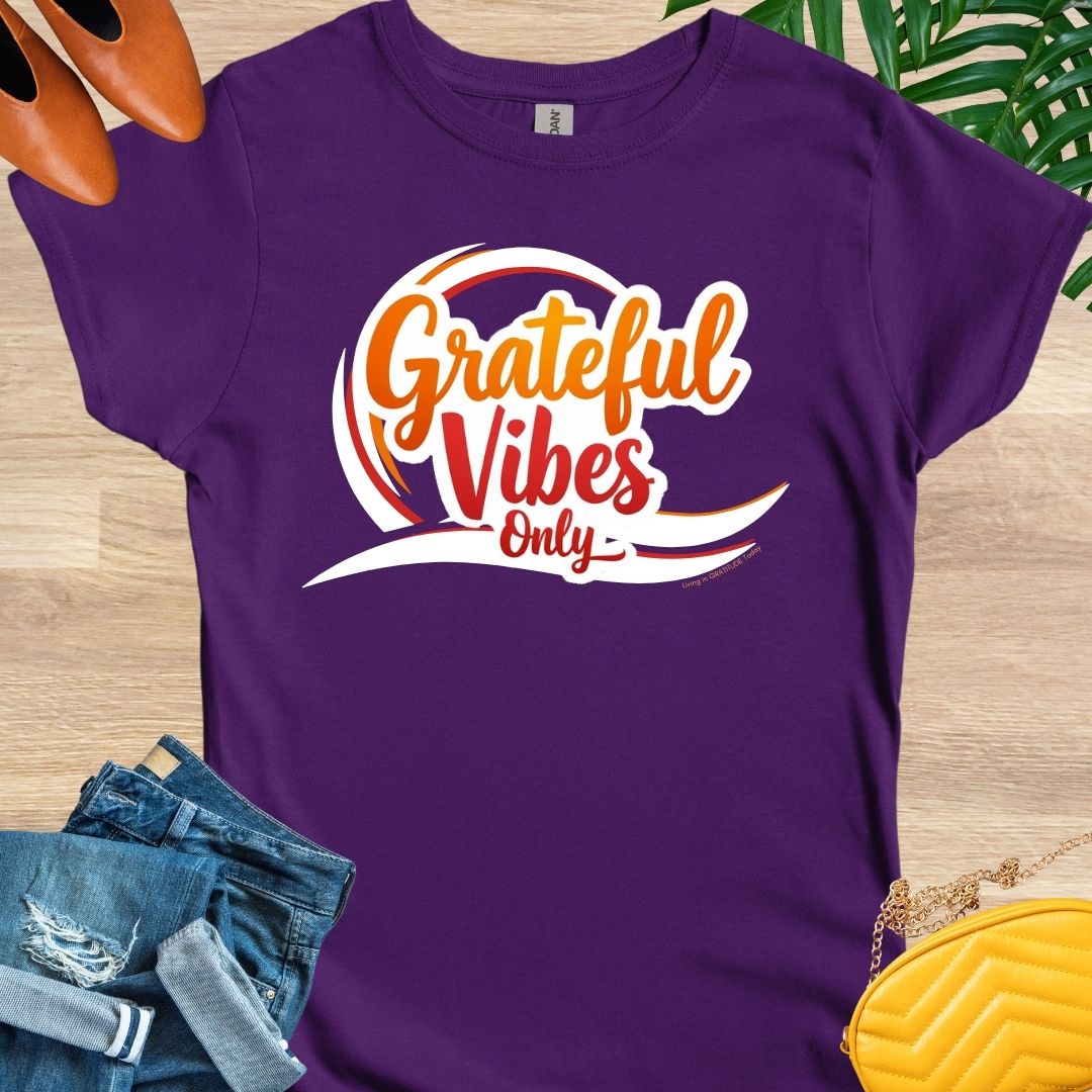 GRATEFUL Vibes Only T-Shirt