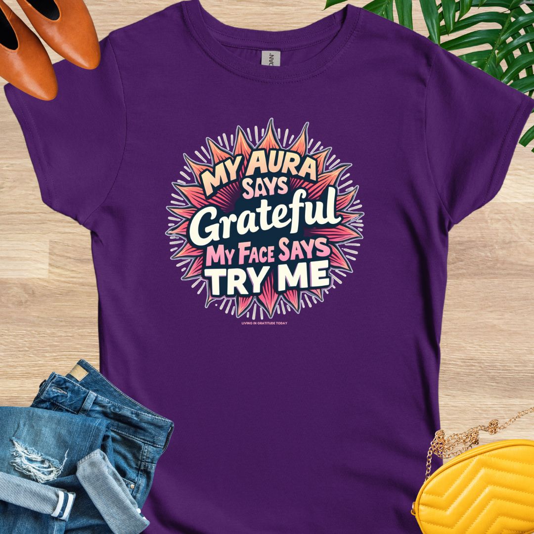 My Aura Says Grateful T-Shirt