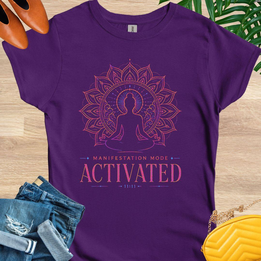 Manifestation Mode Activated T-Shirt