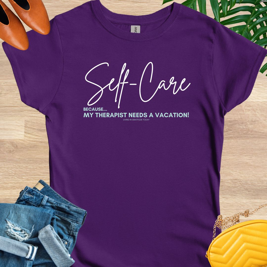 My Therapist Needs a Vacation T-Shirt