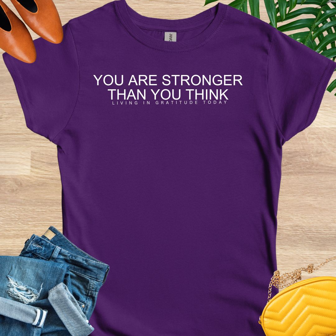 Stronger Than You Think T-Shirt