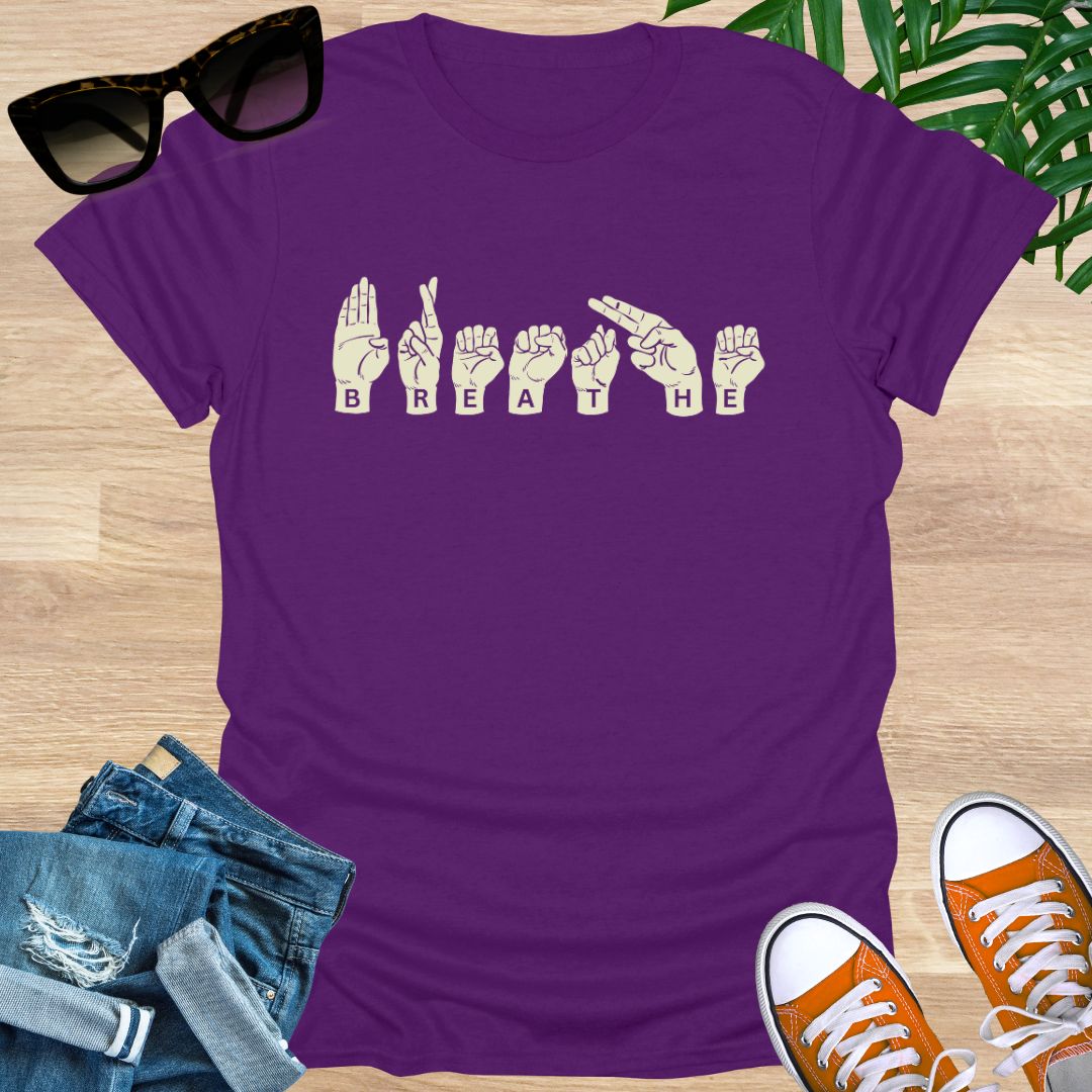 Breathe Sign Language Unisex T-Shirt