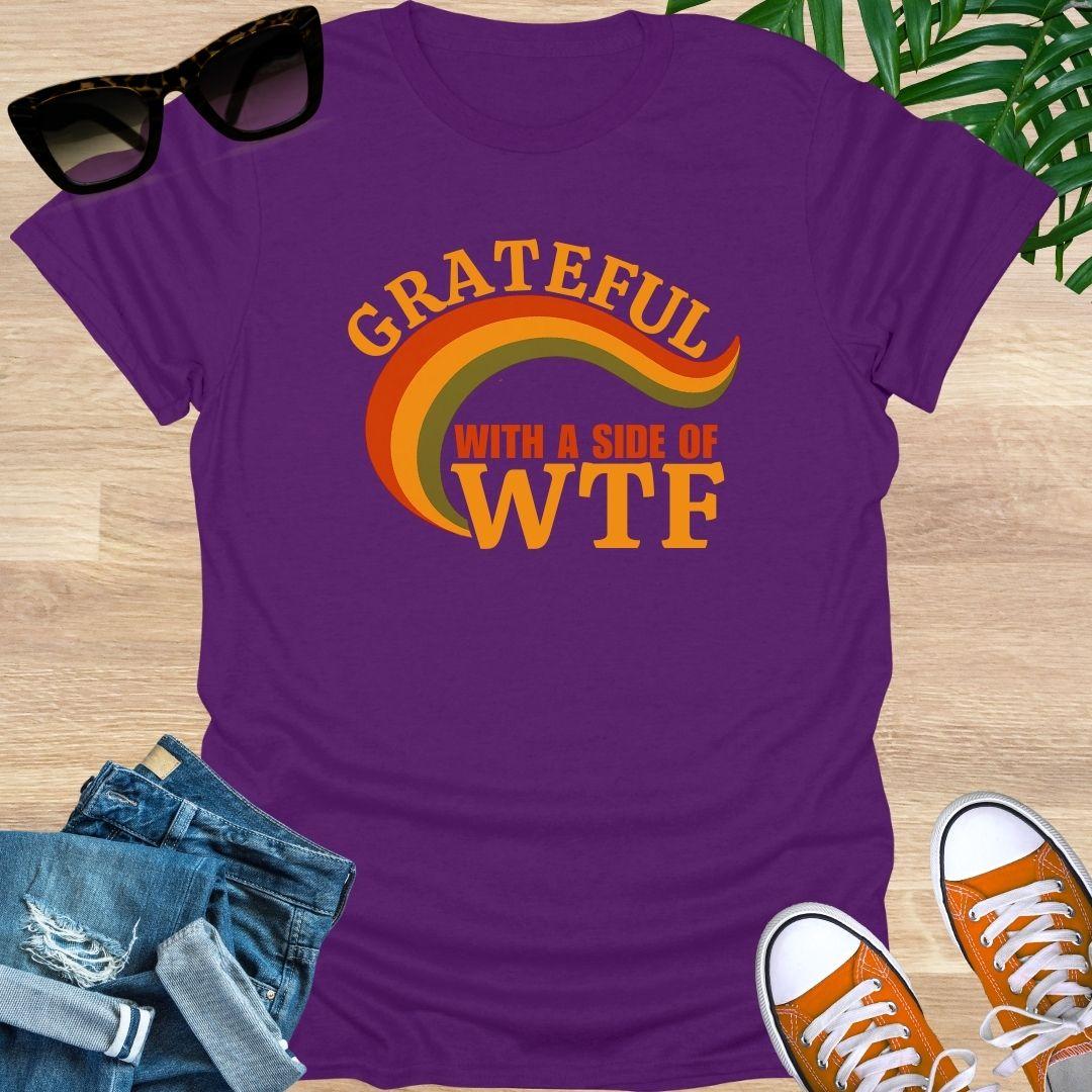 Grateful with a Side of WTF, Unisex T-Shirt
