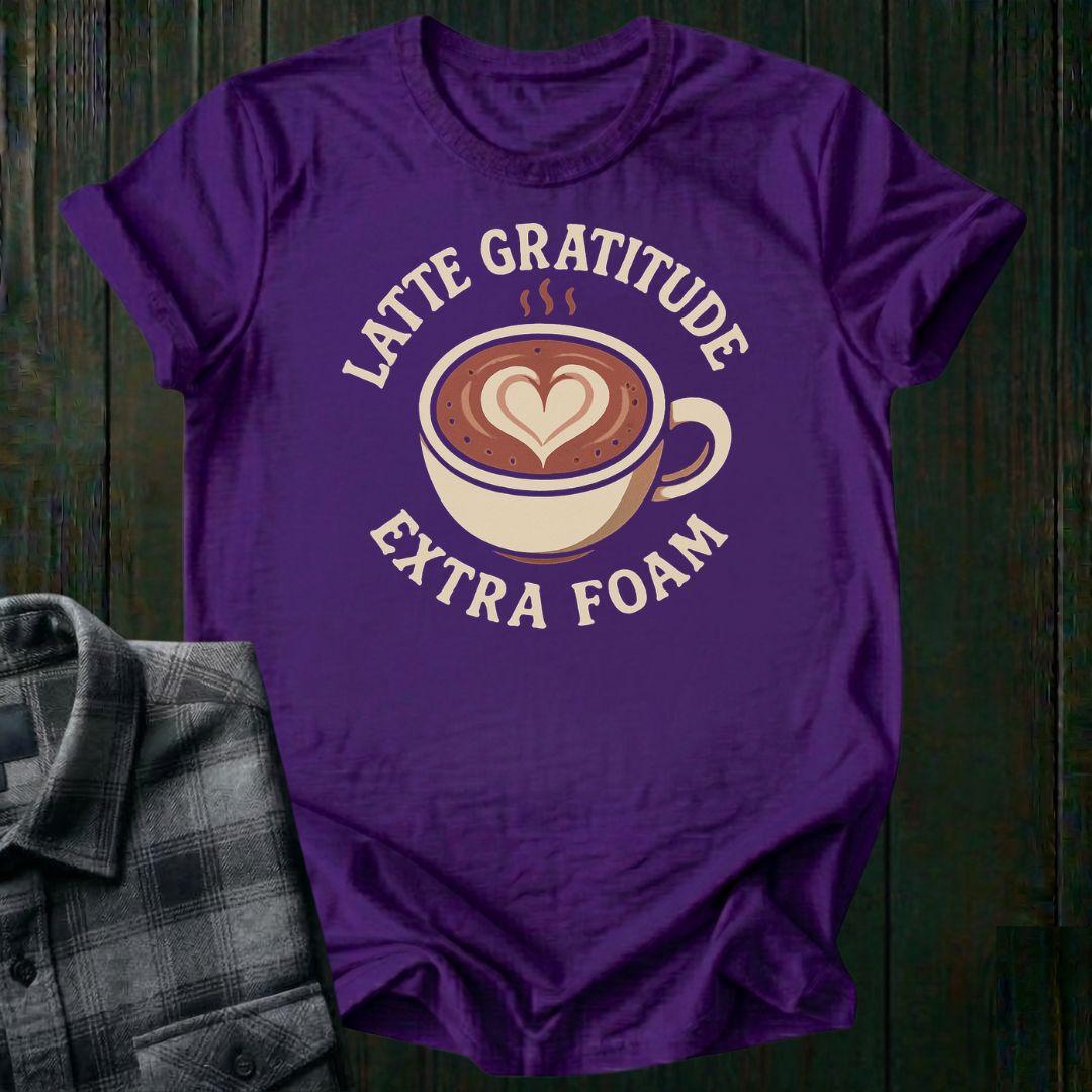 Latte Gratitude, Extra Foam, Unisex T-Shirt