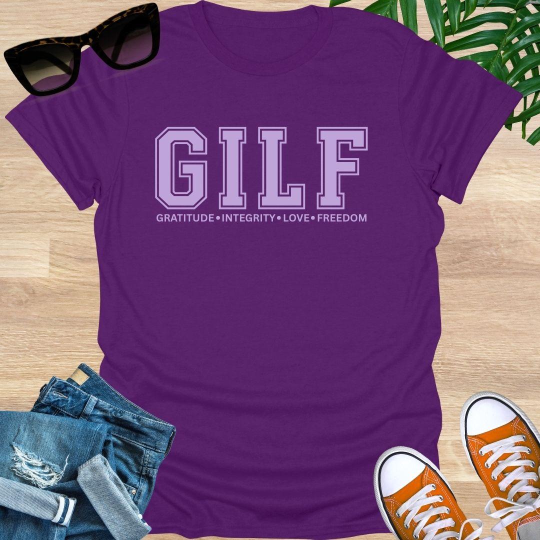 GILF, GRATITUDE, Integrity, Love, Freedom, Unisex T-Shirt