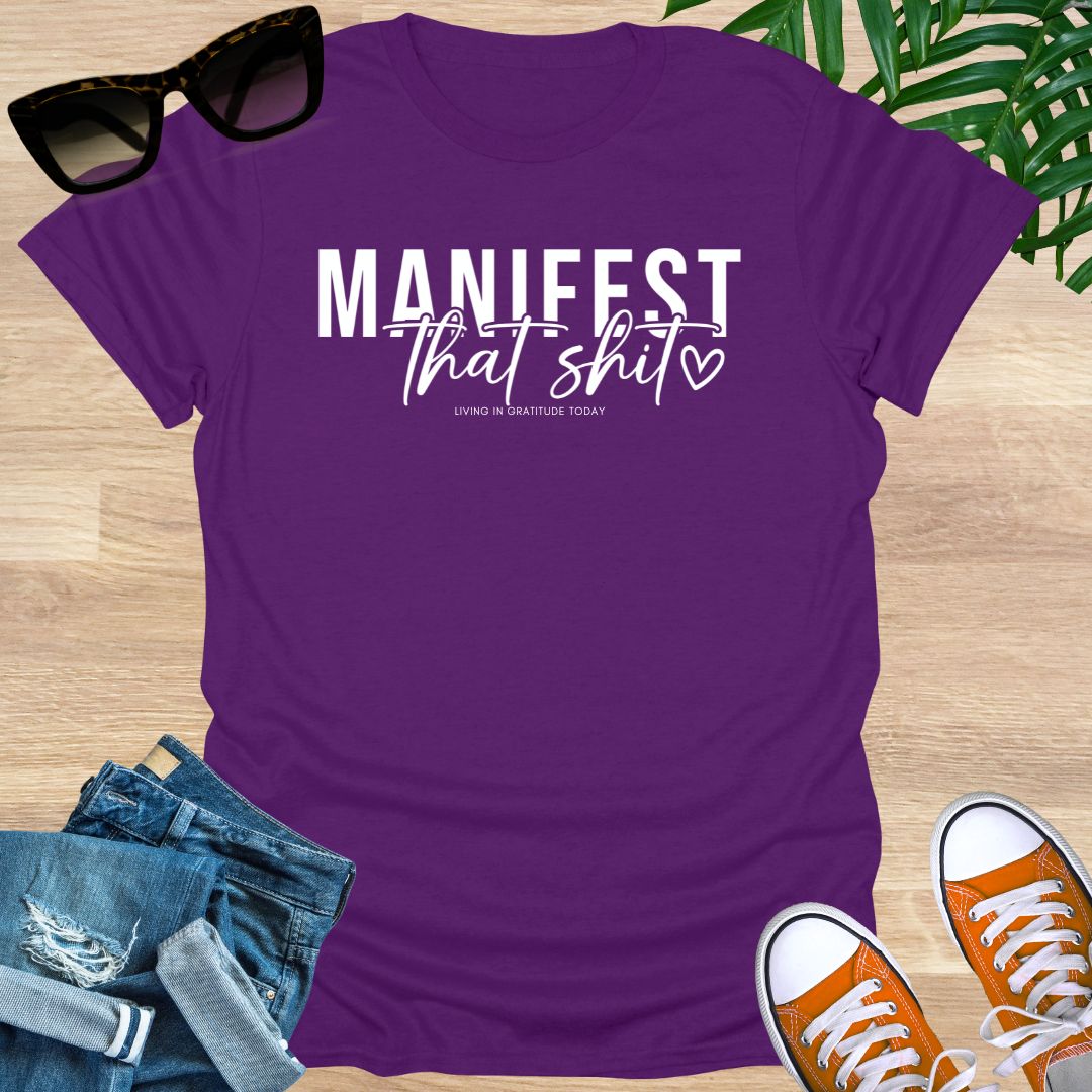 Manifest That Shit, Unisex T-Shirt