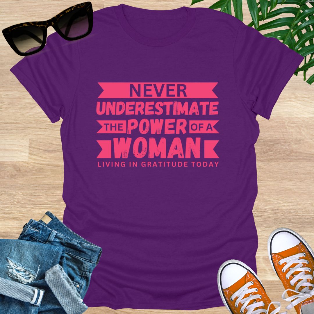 Never Underestimate the Power of a Woman Unisex T-Shirt