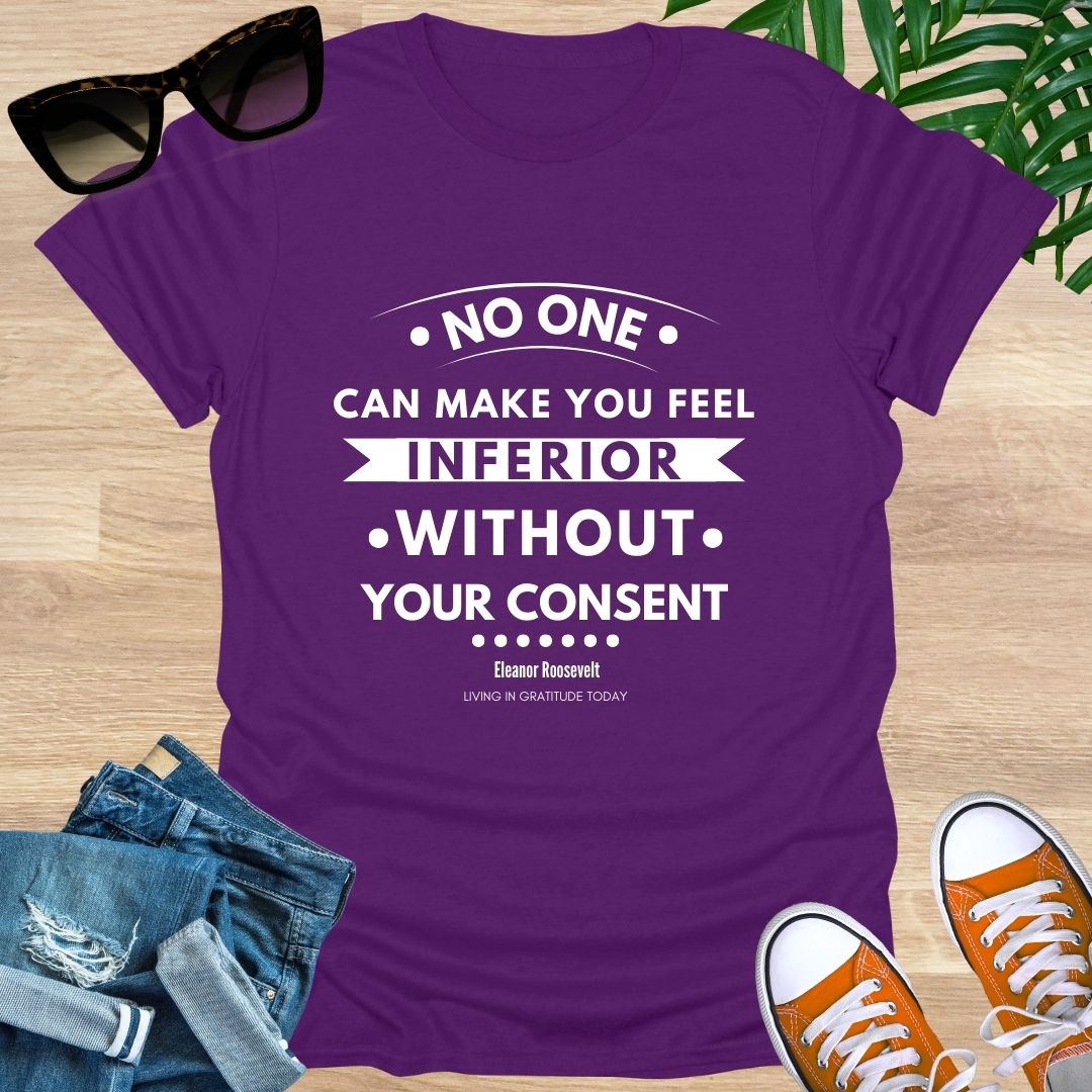 No One Can Make You Feel Inferior Unisex T-Shirt