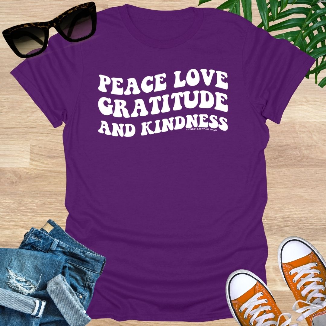 Peace, Love, Gratitude, Kindness, Unisex T-Shirt