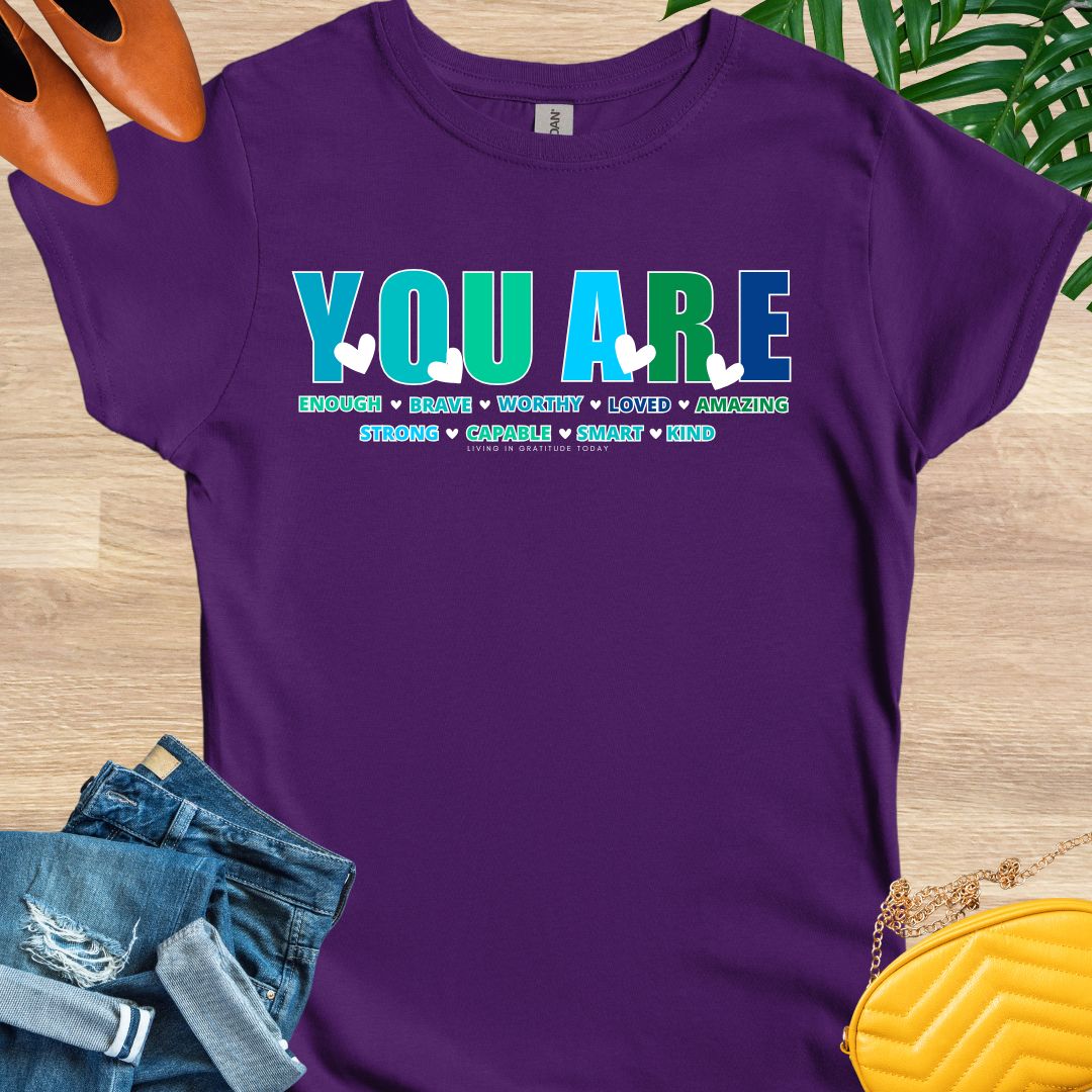 You Are Affirmations T-Shirt