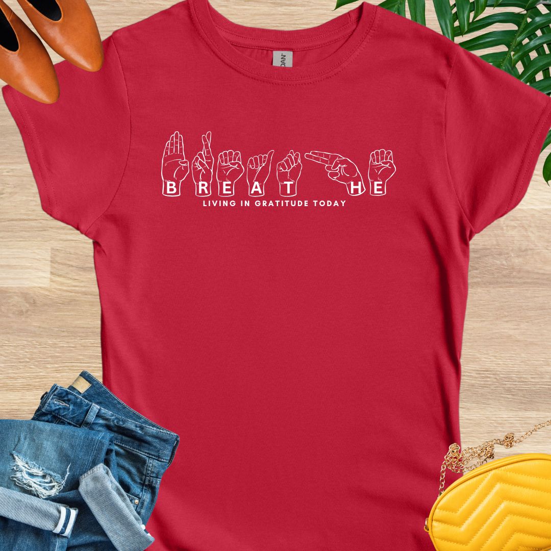 Breathe -Sign Language T-Shirt