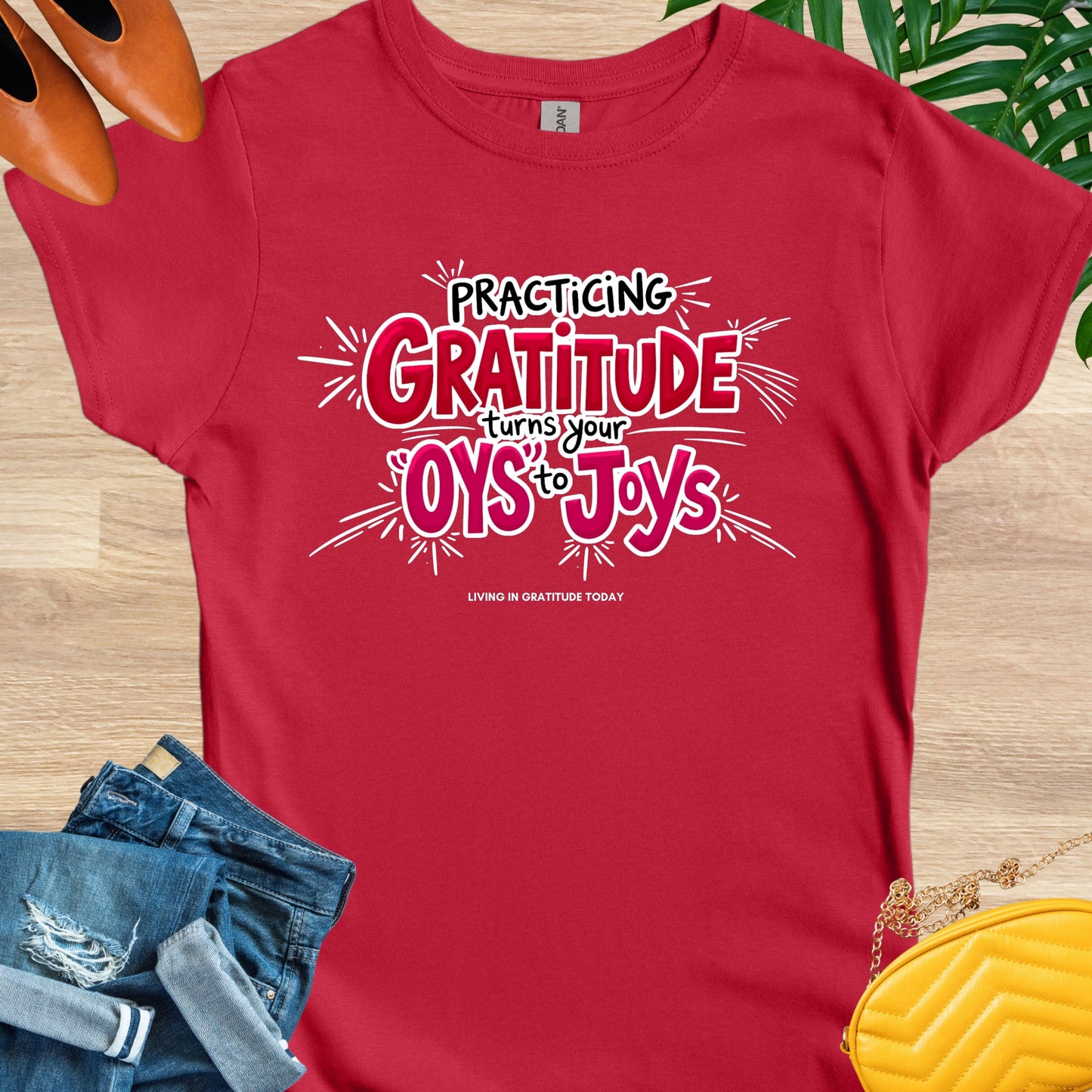Gratitude Turns Oys to Joys