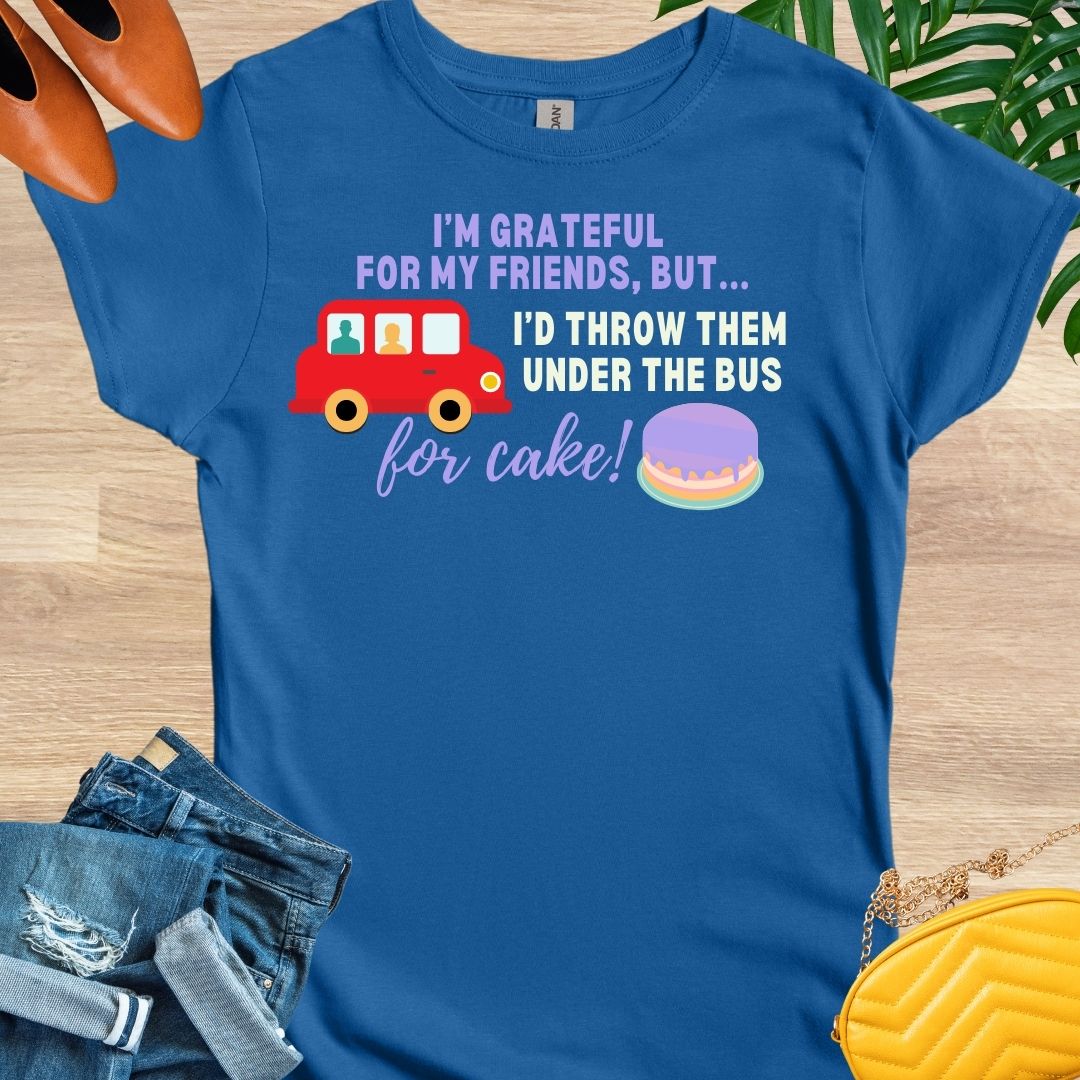 Anything for Cake T-Shirt