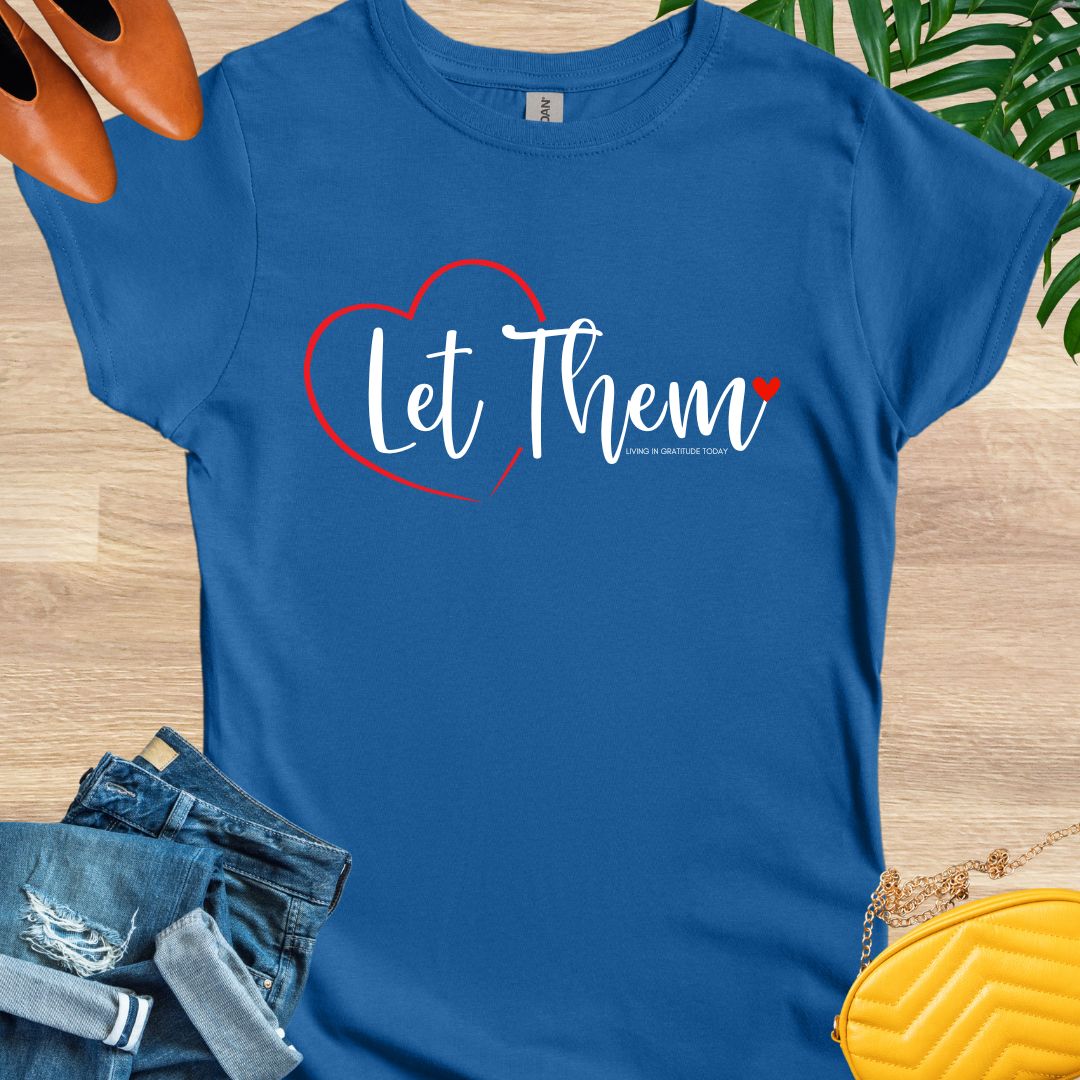 Let Them T-Shirt