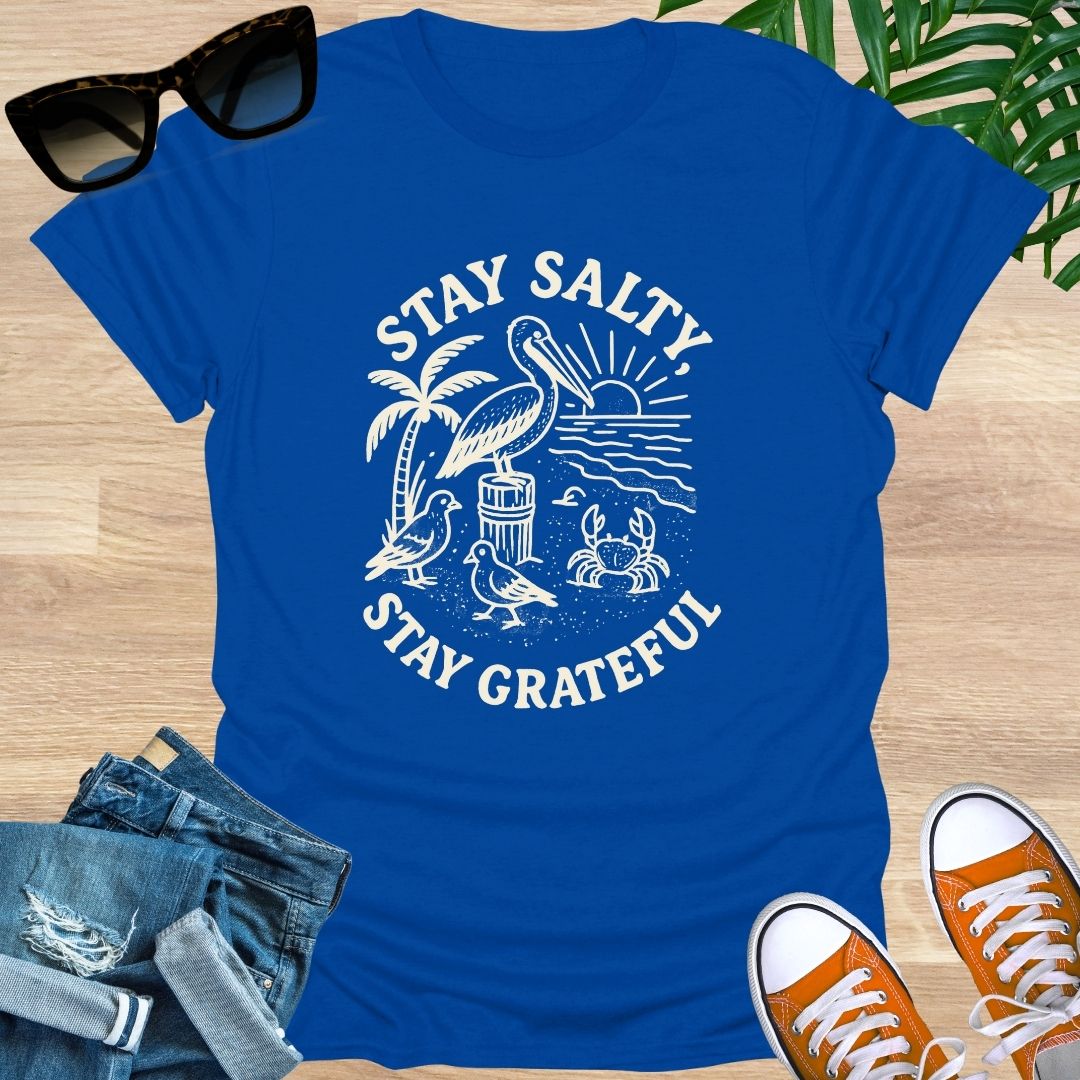 Stay Salty, Stay GRATEFUL, Unisex T-Shirt