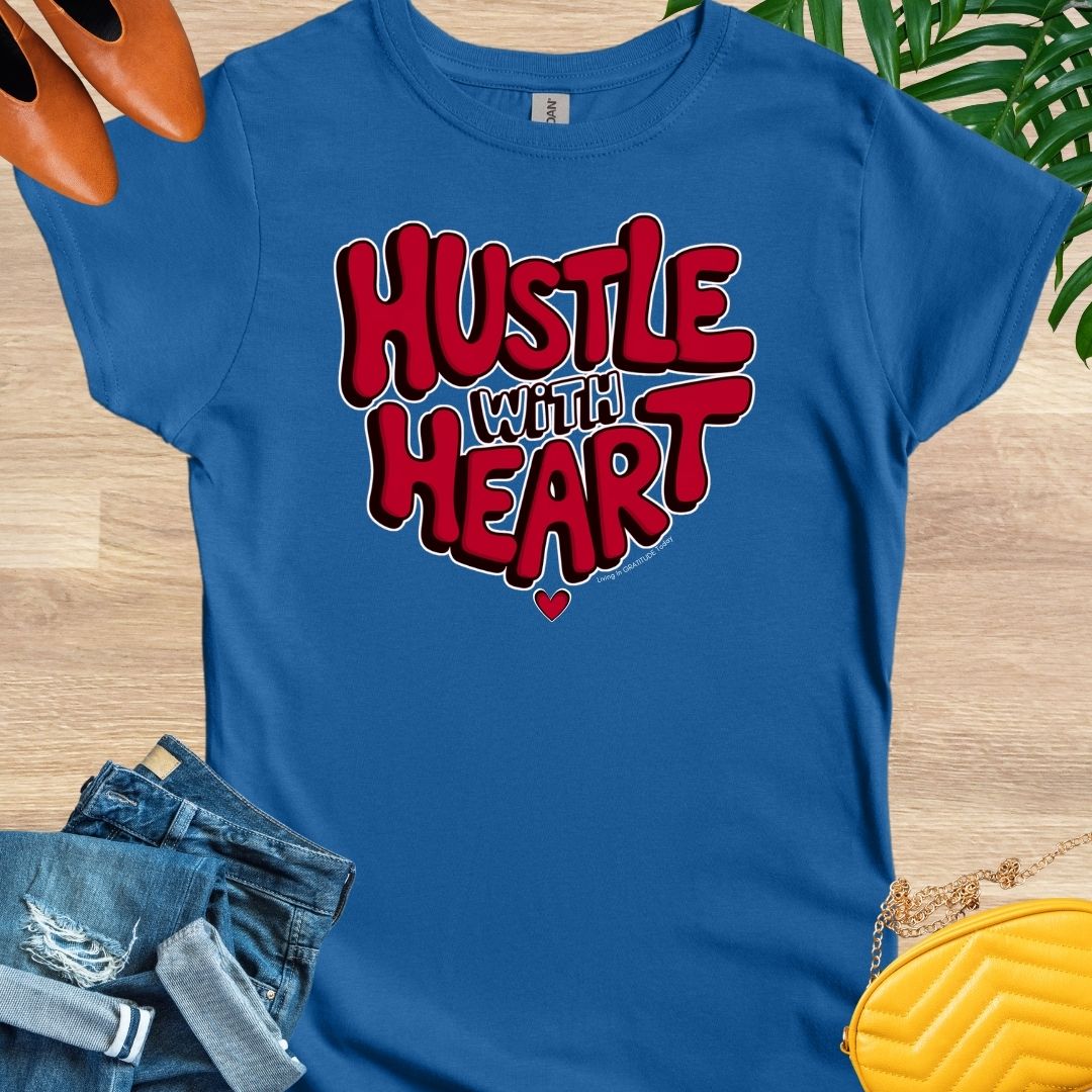Hustle With Heart T-Shirt