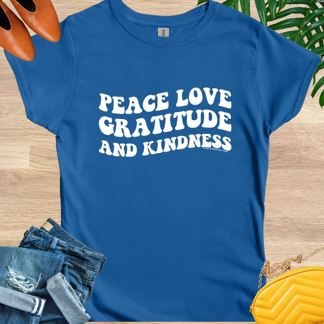 Peace, Love, Gratitude, and Kindness T-Shirt