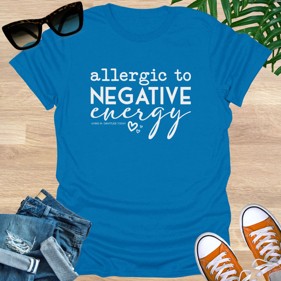 Allergic to Negative Energy, Unisex T-Shirt