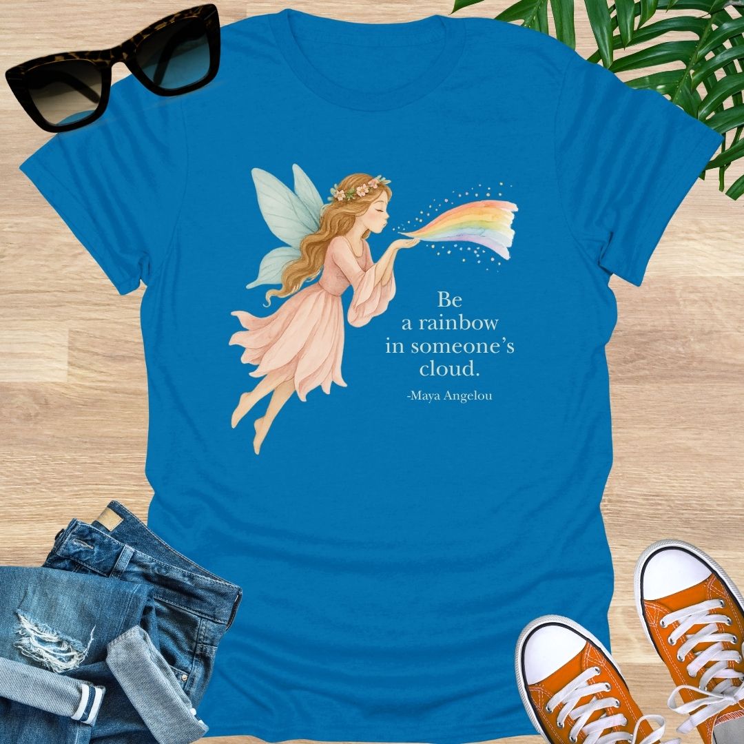 Be the Rainbow in Someone’s Cloud, Unisex T-Shirt