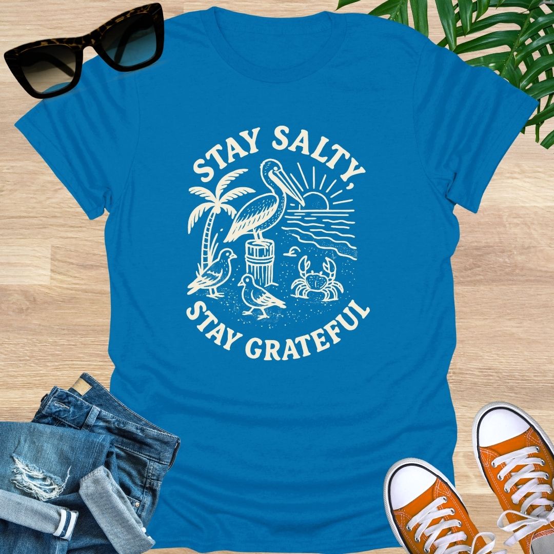 Stay Salty, Stay GRATEFUL, Unisex T-Shirt