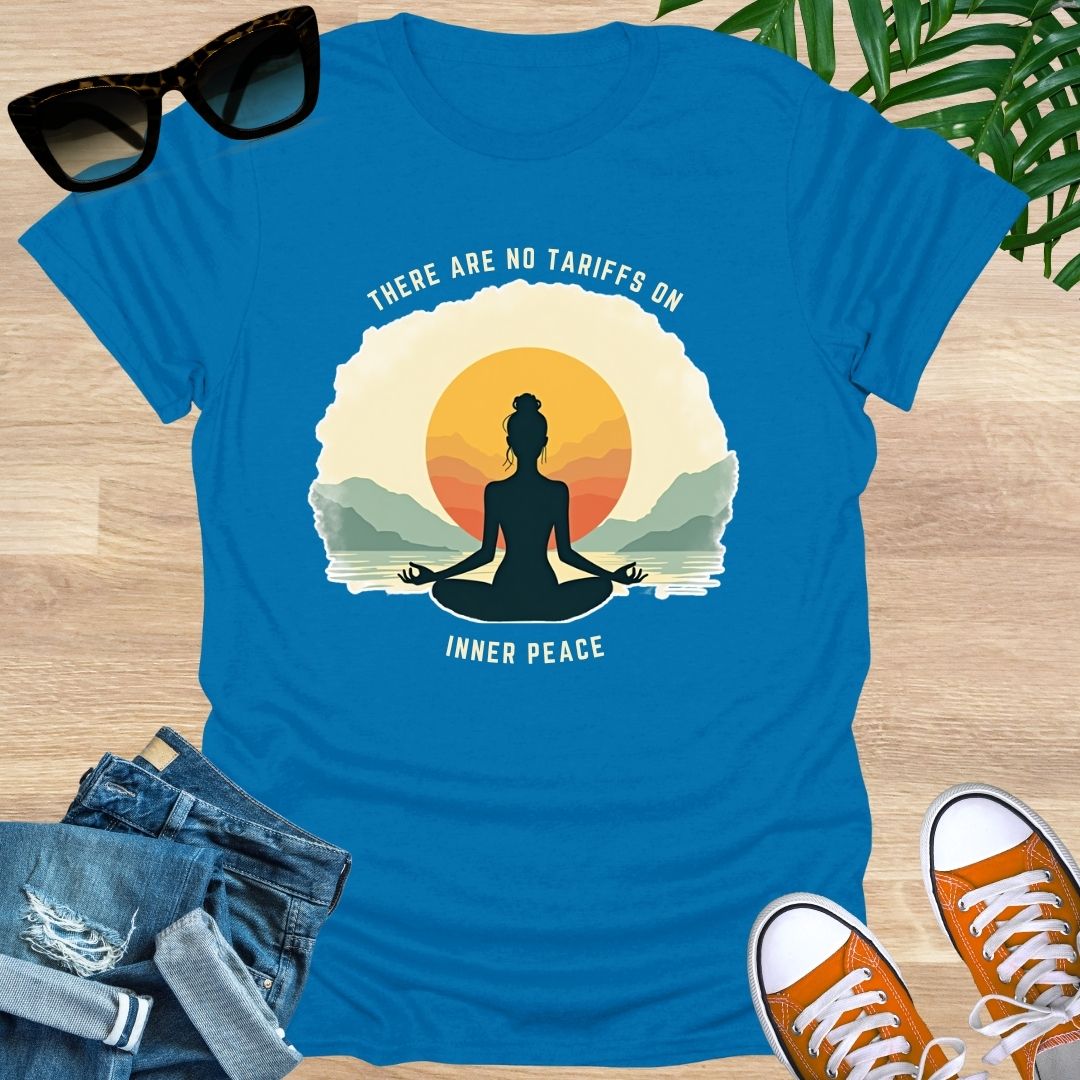 No Tarrifs on Inner Peace, Unisex T-Shirt