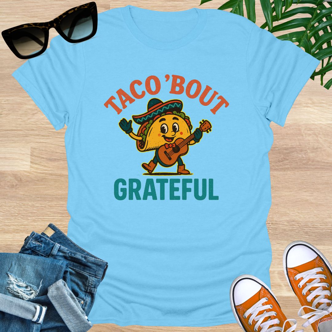 Taco ’Bout Gratitude, Unisex T-Shirt